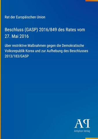 Beschluss (GASP) 2016/849 des Rates vom 27. Mai 2016