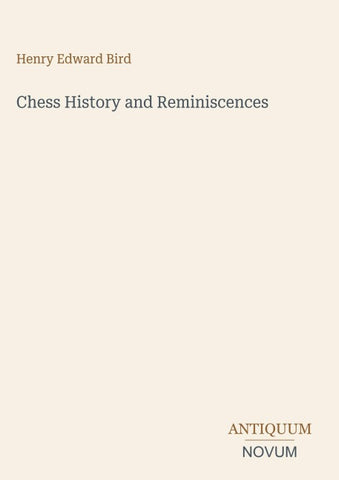 Chess History and Reminiscences