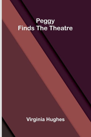Peggy Finds the Theatre