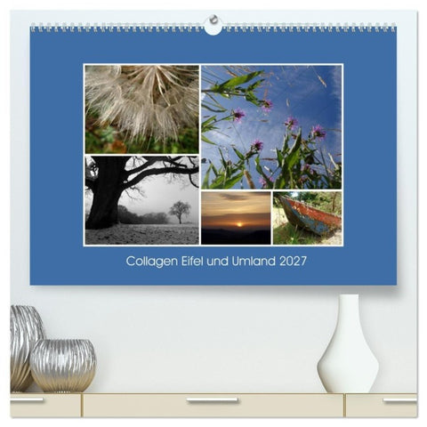 Collagen aus Eifel und Umland 2027 (hochwertiger Premium Wandkalender 2027 DIN A2 quer), Kunstdruck in Hochglanz