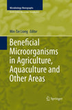 Beneficial Microorganisms in Agriculture, Aquaculture and Other Areas