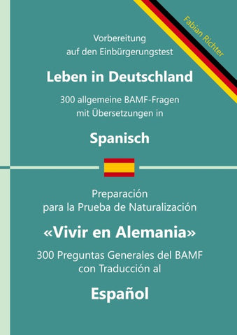 Einbürgerungstest "Leben in Deutschland" - 300 allgemeine BAMF-Fragen mit Übersetzungen in Spanisch