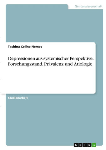 Depressionen aus systemischer Perspektive. Forschungsstand, Prävalenz und Ätiologie