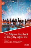 The Palgrave Handbook of Everyday Digital Life