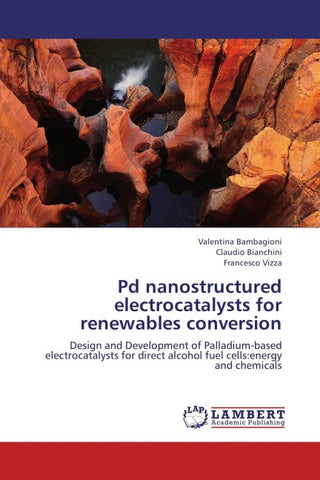 Pd nanostructured electrocatalysts for renewables conversion
