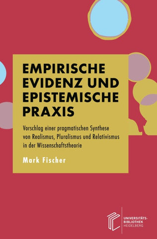 Empirische Evidenz und epistemische Praxis
