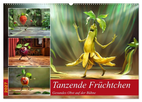 Tanzende Früchtchen (Wandkalender 2027 DIN A2 quer), CALVENDO Monatskalender