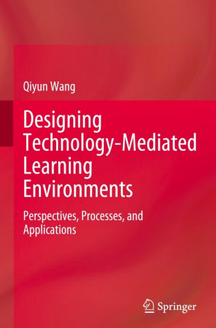 Designing Technology-Mediated Learning Environments