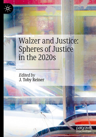 Walzer and Justice: Spheres of Justice in the 2020s
