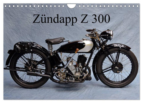 Zündapp Z 300 (Wandkalender 2027 DIN A4 quer), CALVENDO Monatskalender