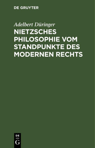 Nietzsches Philosophie vom Standpunkte des modernen Rechts