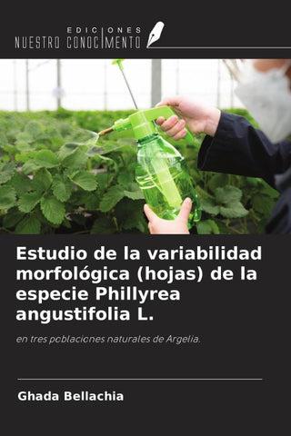 Estudio de la variabilidad morfológica (hojas) de la especie Phillyrea angustifolia L.