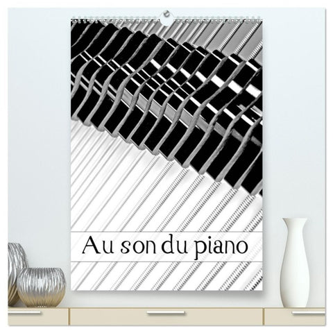 Au son du piano (Calendrier mural haut de gamme 2027 DIN A2 horizontal), CALVENDO calendrier mensuel