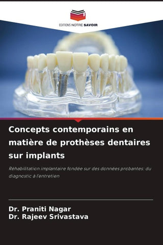 Concepts contemporains en matière de prothèses dentaires sur implants