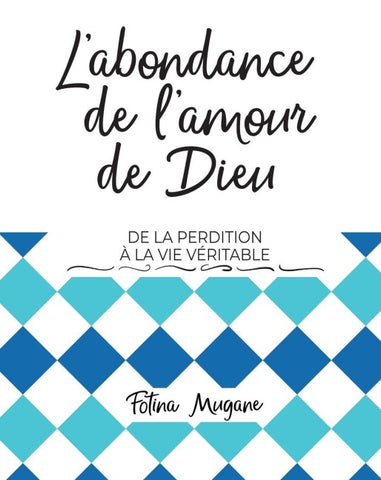 L'abondance de l'amour de Dieu