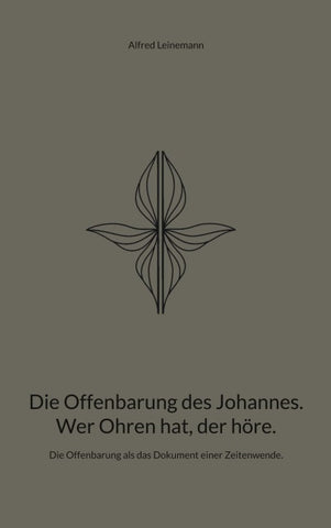 Die Offenbarung des Johannes. Wer Ohren hat, der höre.