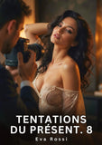 Tentations du Présent. 8