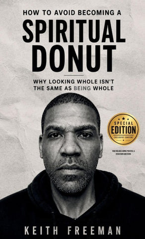 How to Avoid Becoming A Spiritual Donut Special Edition -  Why Looking Hole Isn't the Same As Being Whole
