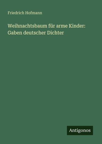 Weihnachtsbaum für arme Kinder: Gaben deutscher Dichter