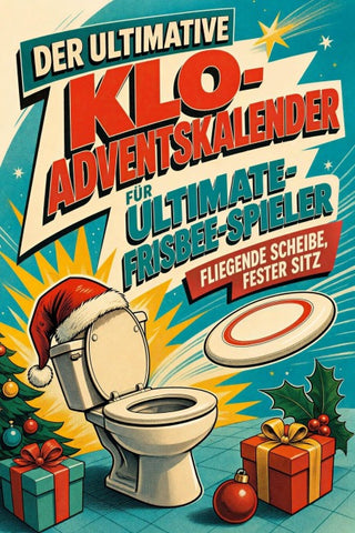 Der ultimative Klo-Adventskalender für Ultimate-Frisbee-Spieler