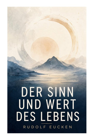 Der Sinn und Wert des Lebens