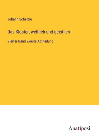 Das Kloster, weltlich und geistlich