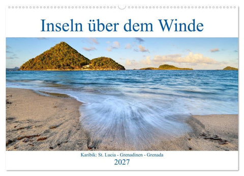 Inseln über dem Winde (Wandkalender 2027 DIN A2 quer), CALVENDO Monatskalender