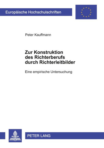 Zur Konstruktion des Richterberufs durch Richterleitbilder