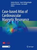 Case-based Atlas of Cardiovascular Magnetic Resonance