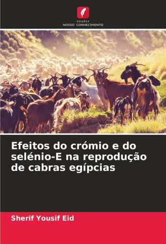 Efeitos do crómio e do selénio-E na reprodução de cabras egípcias