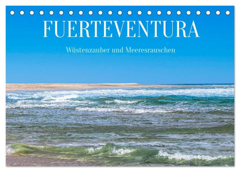 Fuerteventura - Wüstenzauber und Meeresrauschen (Tischkalender 2027 DIN A5 quer), CALVENDO Monatskalender
