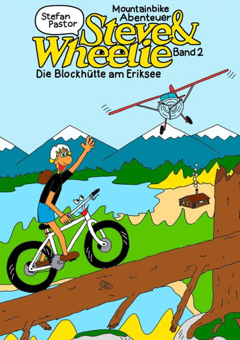 Steve & Wheelie – Mountainbike Abenteuer