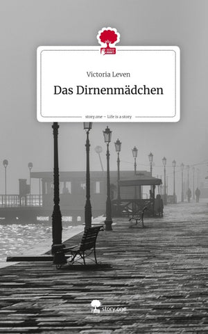 Das Dirnenmädchen. Life is a Story - story.one