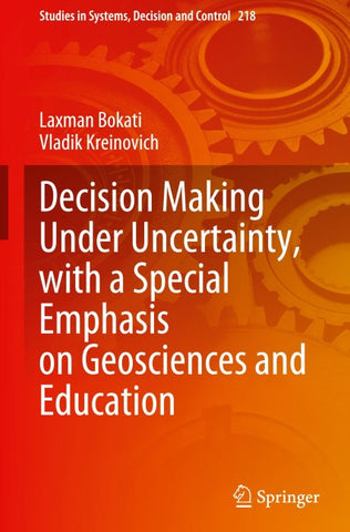 Decision Making Under Uncertainty, with a Special Emphasis on Geosciences and Education