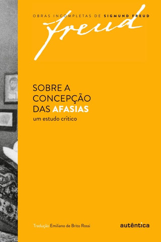 Freud - Sobre a concepção das afasias