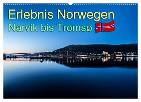Erlebnis Norwegen: Narvik bis Tromsø (Wandkalender 2026 DIN A2 quer), CALVENDO Monatskalender