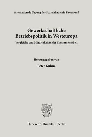 Gewerkschaftliche Betriebspolitik in Westeuropa.