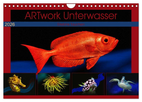 Artwork Unterwasser - Erlebnis Tauchen (Wandkalender 2026 DIN A4 quer), CALVENDO Monatskalender