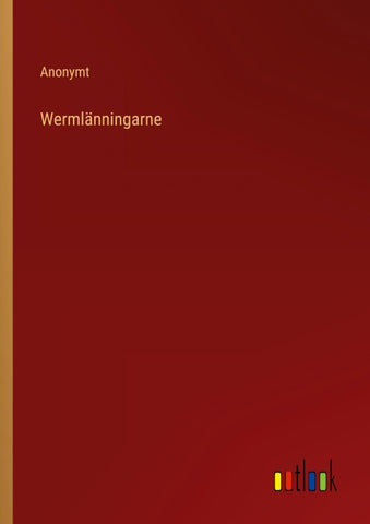 Wermlänningarne