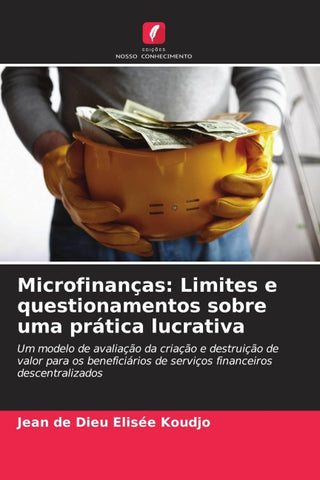 Microfinanças: Limites e questionamentos sobre uma prática lucrativa