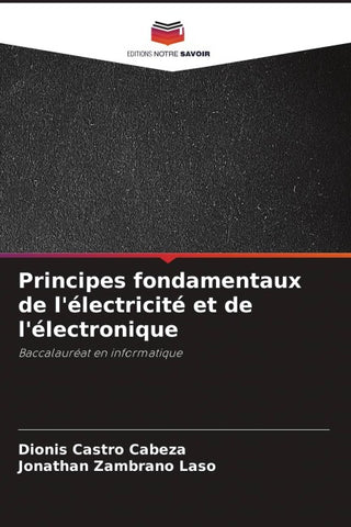 Principes fondamentaux de l'électricité et de l'électronique