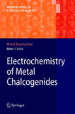 Electrochemistry of Metal Chalcogenides