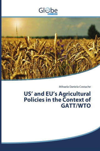 US' and EU's Agricultural Policies in the Context of GATT/WTO