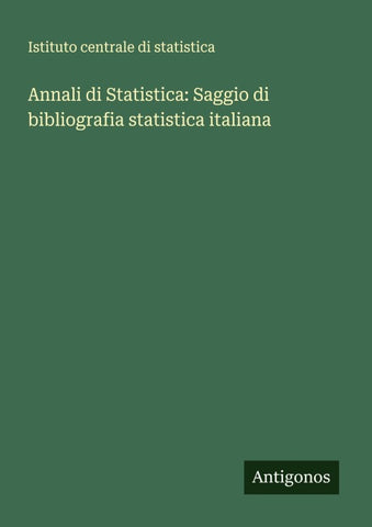 Annali di Statistica: Saggio di bibliografia statistica italiana