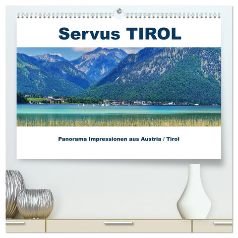 Servus TIROL Panorama Impressionen aus Austria / Tirol (hochwertiger Premium Wandkalender 2027 DIN A2 quer), Kunstdruck in Hochglanz