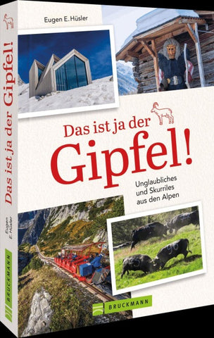 Das ist ja der Gipfel