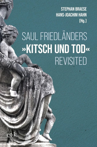 Saul Friedländers "Kitsch und Tod" revisited