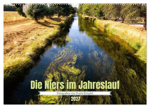 Die Niers im Jahreslauf (Wandkalender 2027 DIN A2 quer), CALVENDO Monatskalender