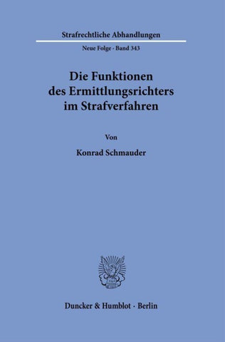Die Funktionen des Ermittlungsrichters im Strafverfahren