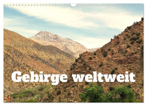 Gebirge weltweit (Wandkalender 2027 DIN A3 quer), CALVENDO Monatskalender